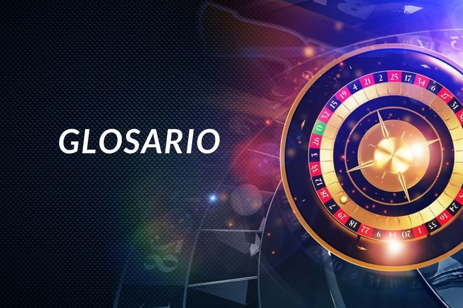 Glosario de términos de Ruleta